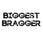 Biggest Bragger - Home